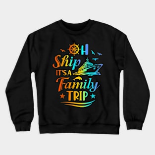 Cruise Summer Vacations Family Trip Crewneck Sweatshirt